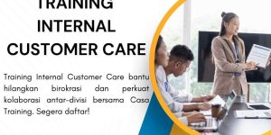 pelatihan INTERNAL CUSTOMER CARE di jakarta