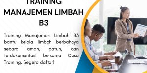 pelatihan MANAJEMEN LIMBAH B3 di jogja