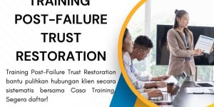 pelatihan POST-FAILURE TRUST RESTORATION di jakarta