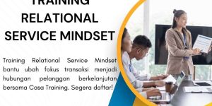 pelatihan RELATIONAL SERVICE MINDSET di jakarta