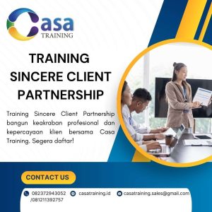 pelatihan SINCERE CLIENT PARTNERSHIP di jakarta