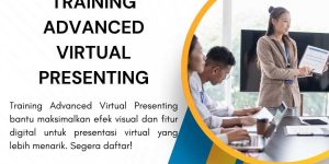 pelatihan ADVANCED VIRTUAL PRESENTING di jakarta