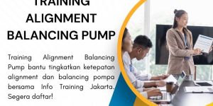 pelatihan ALIGNMENT BALANCING PUMP di jakarta