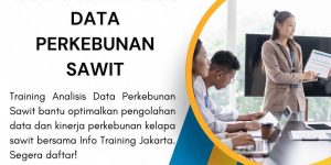 pelatihan ANALISIS DATA PERKEBUNAN SAWIT di jakarta