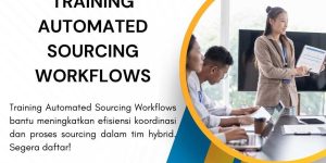 pelatihan AUTOMATED SOURCING WORKFLOWS di jakarta