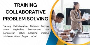 pelatihan COLLABORATIVE PROBLEM SOLVING di jakarta