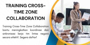 pelatihan CROSS-TIME ZONE COLLABORATION di jakarta