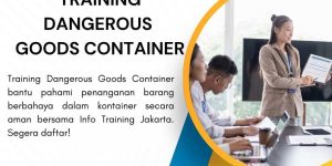 pelatihan DANGEROUS GOODS CONTAINER di jakarta