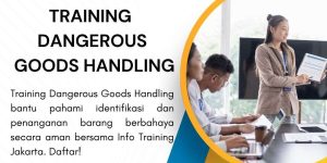 pelatihan DANGEROUS GOODS HANDLING di jakarta