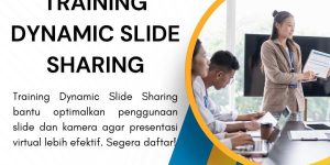 pelatihan DYNAMIC SLIDE SHARING di jakarta