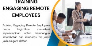 pelatihan ENGAGING REMOTE EMPLOYEES di jakarta
