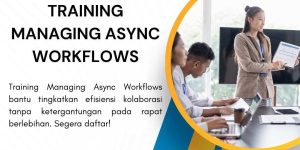 pelatihan MANAGING ASYNC WORKFLOWS di jakarta
