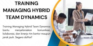 pelatihan MANAGING HYBRID TEAM DYNAMICS di jakarta