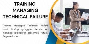 pelatihan MANAGING TECHNICAL FAILURE di jakarta