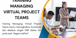 pelatihan MANAGING VIRTUAL PROJECT TEAMS di jakarta