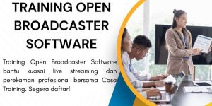 pelatihan OPEN BROADCASTER SOFTWARE di jakarta