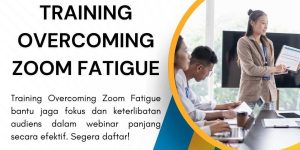 pelatihan OVERCOMING ZOOM FATIGUE di jakarta