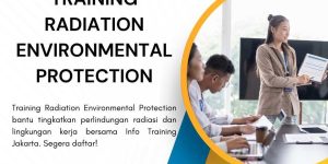 pelatihan RADIATION ENVIRONMENTAL PROTECTION di jakarta