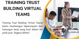 pelatihan TRUST BUILDING VIRTUAL TEAMS di jakarta