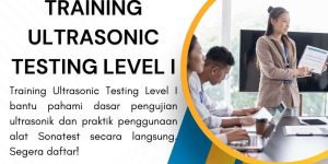 pelatihan ULTRASONIC TESTING LEVEL I di jakarta