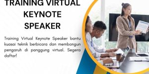 pelatihan VIRTUAL KEYNOTE SPEAKER di jakarta