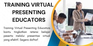pelatihan VIRTUAL PRESENTING EDUCATORS di jakarta