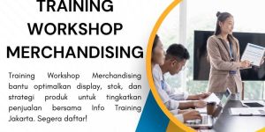 pelatihan WORKSHOP MERCHANDISING di jakarta