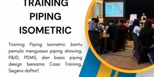 pelatihan PIPING ISOMETRIC di jakarta